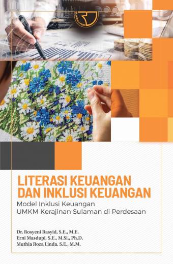 Literasi Keuangan dan Inklusi Keuangan : Model Inklusi Keuangan UMKM Kerajinan Sulaman di Perdesaaan