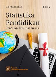 Statistika Pendidikan: Teori, Aplikasi dan Kasus