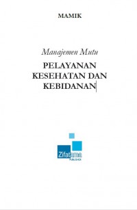 Manajemen Mutu PELAYANAN KESEHATAN DAN KEBIDANAN