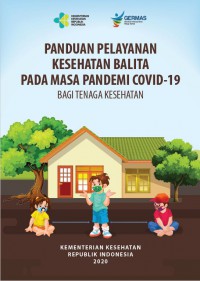 PANDUAN PELAYANAN KESEHATAN BALITA PADA MASA PANDEMI COVID-19 BAGI TENAGA KESEHATAN