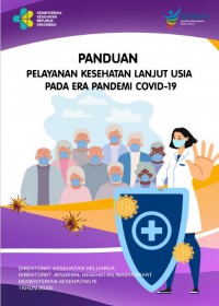 PANDUAN PELAYANAN KESEHATAN LANJUT USIA PADA ERA PANDEMI COVID-19