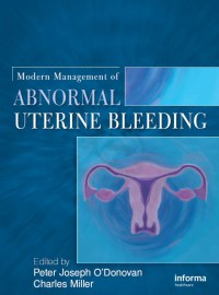 MODERN MANAGEMENT OF ABNORMAL UTERINE BLEEDING