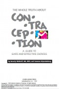 The whole truth about contraception : a guide to safe and effective choices