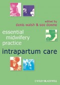 Essential Midwifery Practice: Intrapartum Care