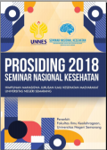 PROSIDING KEBIDANAN : PROSIDING SEMINAR NASIONAL KESEHATAN 2018 “PETA JALAN PIS-PK DENGAN PENDEKATAN CONTINUUM OF CARE UNTUK MENURUNKAN TRIPLE BURDEN DISEASE”