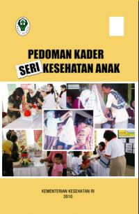 Pedoman Kader Seri Kesehatan Anak (Kebidanan)