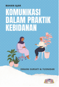 Bahan Ajar Komunikasi Dalam Praktik Kebidanan (Kebidanan)