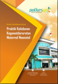 Modul Pendidikan Klinik Praktik Kebidanan Kegawatdaruratan Maternal Neonatal (Kebidanan)