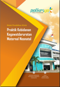 Modul Pendidikan Klinik Praktik Kebidanan Kegawatdaruratan Maternal Neonatal (Kebidanan)