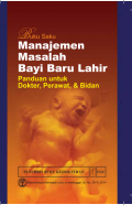 Buku Saku Manajemen Masalah Bayi Baru Lahir (Kebidanan)
