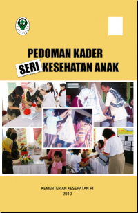 Pedoman Kader Seri Kesehatan Anak (Kebidanan)