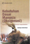 Kebutuhan Dasar Manusia (Oksigenasi) : Konsep, Proses dan Praktik Keperawatan (Kebidanan)