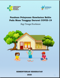 Pedoman Pelayanan Kesehatan Balita Pada Masa tanggap Darurat COVID-19 Bagi Tenaga Kesehatan (Kebidanan)