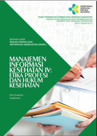 Manajemen Informasi Kesehatan IV : Etika Profesi dan Hukum Kesehatan (Kebidanan)