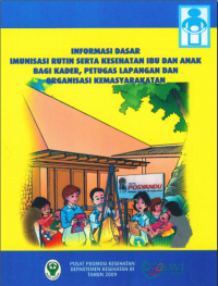 Informasi Imunisasi Rutin serta Kesehatan Ibu dan Anak Bagi Kader, Petugas Lapangan dan Organisasi Kemasyarakatan (Kebidanan)