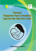 Panduan pelayanan pasca persalinan bagi ibu dan Bayi baru lahir (Kebidanan)