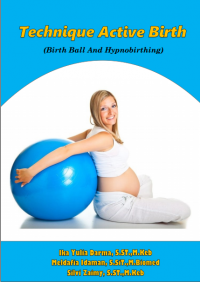 Technique Active Birth : Birth Ball And Hypnobirthing (Kebidanan)