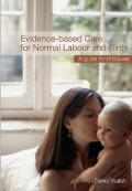 Evidence-based Care for Normal Labour and Birth