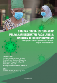 Dampak Covid-19 Terhadap Pelayanan Kesehatan Pada Lansia : Tinjauan Teori Keperawatan (Kebidanan)