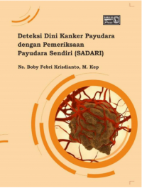 Deteksi Dini Kanker Payudara Dengan Pemeriksaan Payudara Sendiri (Sadari) (Kebidanan)