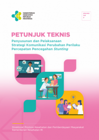 Petunjuk Teknis Penyusunan dan Pelaksanaan Strategi Komunikasi Perubahan Perilaku Percepatan Pencegahan Stunting (Kebidanan)