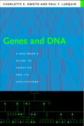 Genes and DNA : A Beginners Guide to Genetics and Its Applications