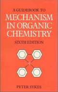 A Guidebook to Mechanism in Organic Chemistry