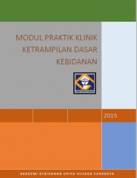 MODUL PRAKTIK KLINIK KETRAMPILAN DASAR KEBIDANAN