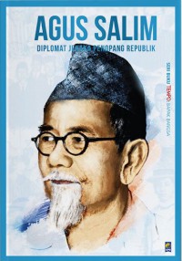 Agus Salim : Diplomat jenaka penopang republik