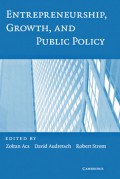 ENTREPRENEURSHIP, GROWTH, AND PUBLIC POLICY
