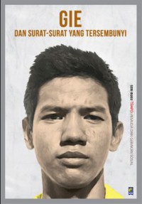 Gie : Dan surat-surat yang tersembunyi