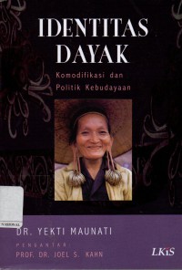 Identitas Dayak : Komodifikasi dan Politik Kebudayaan