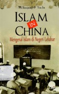 Islam In China : Mengenal Islam di Negeri Leluhur