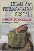 Islam dan Permasalahan Sosial : Mencari Jalan Keluar