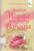 Jadilah Wanita yang Paling Bahagia