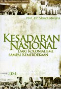 Kesadaran nasional : dari kolonialisme sampai kemerdekaan Jilid I