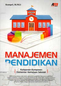 Manajemen Pendidikan : Komponen-Komponen Elementer Kemajuan Sekolah