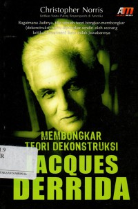 Membongkar Teori Dekonstruksi Jacques Derrida