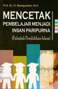 Mencetak Pembelajar menjadi Insan Paripurna : Falsafah Pendidikan Islam