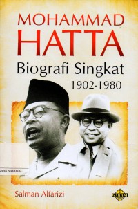 Mohammad Hatta : Biografi Singkat (1902-1980)