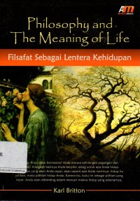 Philoshopy and The Meaning of Life : Filsafat sebagai Lentera Kehidupan