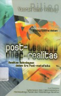 Post-realitas : Realitas kebudayaan dalam era Post-metafisika