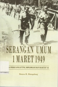 Serangan Umum 1 Maret 1949 : Perjuangan TNI, Diplomasi dan Rakyat