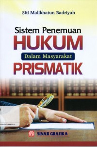 Sistem Penemuan Hukum dalam Masyarakat Prismatik