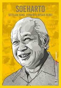 Soeharto : Setelah sang jenderal besar pergi