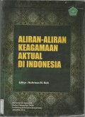 Aliran-Aliran Keagamaan Aktual Di Indonesia