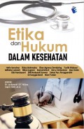 ETIKA DAN HUKUM DALAM KESEHATAN