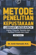 Metode Penelitian Kepustakaan (Library Research) : Kajian Filosofis, Teoretis dan Aplikasi Proses dan Hasil