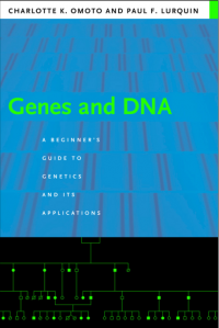 Genes and DNA : A Beginners Guide to Genetics and Its Applications