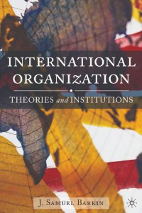 Image of International Organization: Theories and Institutions